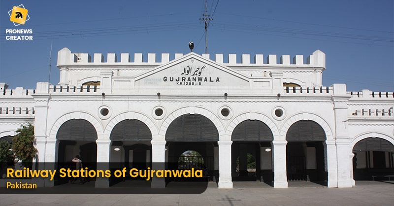 Railway Stations of Gujranwala