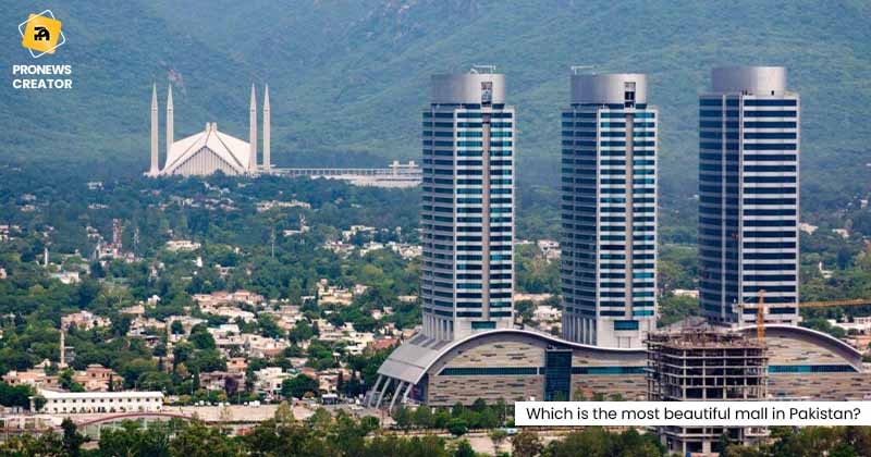 Which is the most beautiful mall in Pakistan