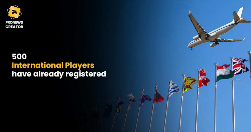 500 international players have already registered