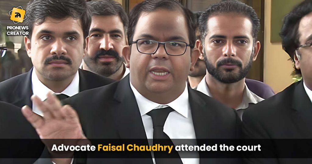 Advocate Faisal Chaudhry attended the court