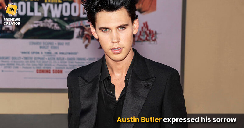 Austin Butler expressed his sorrow