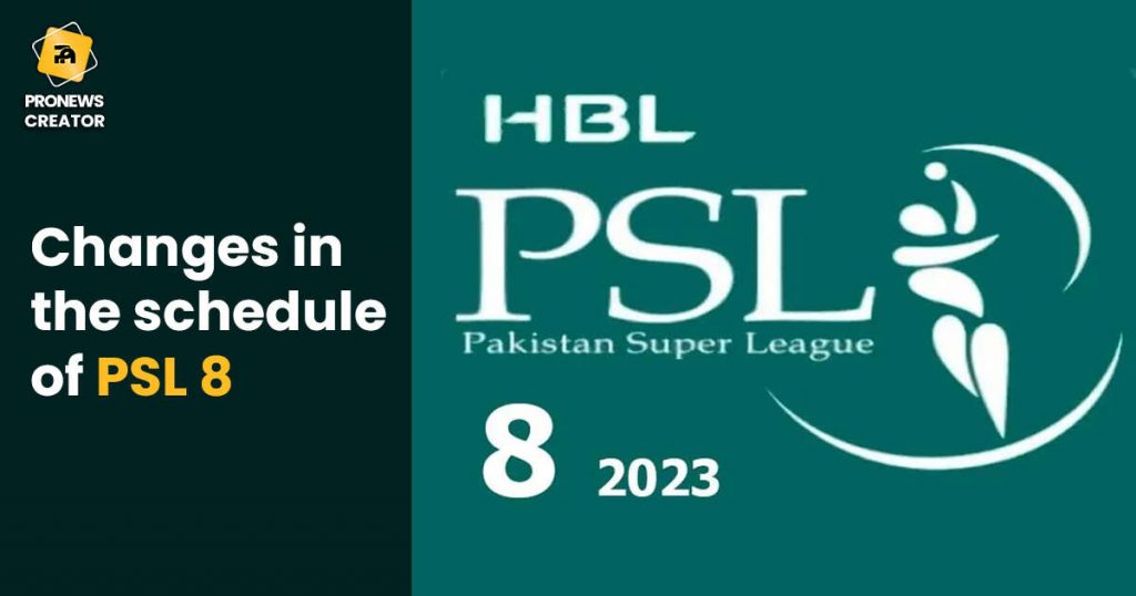 Changes in the schedule of PSL 8