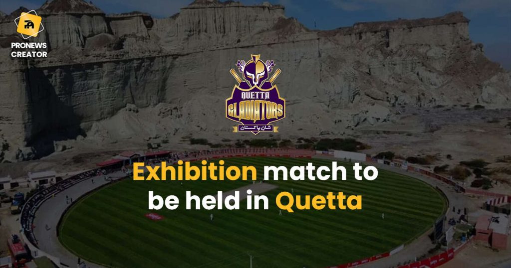 Exhibition match to be held in Quetta