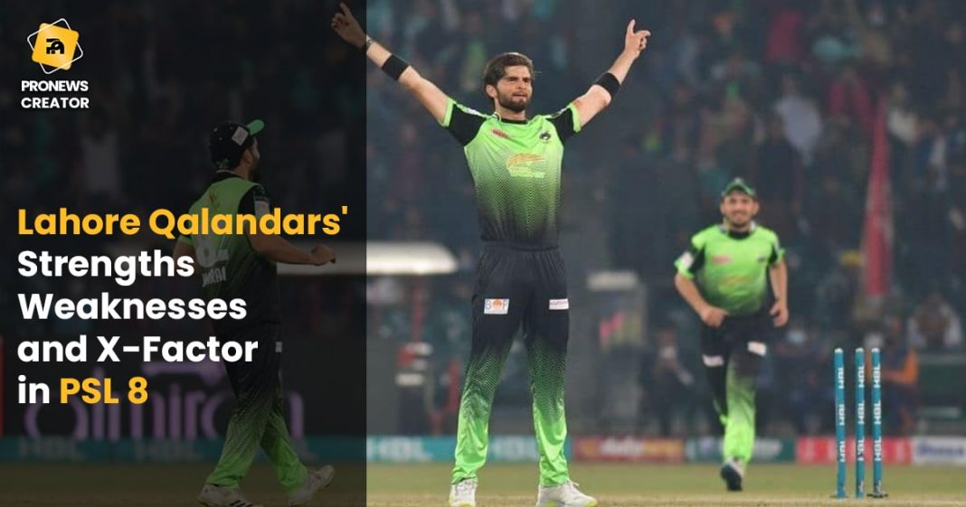 Lahore Qalandars' Strengths, Weaknesses, and X-Factor in PSL 8