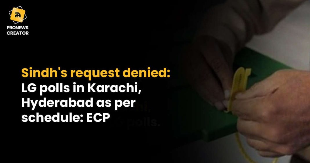 Sindh's request denied LG polls in Karachi, Hyderabad as per schedule ECP