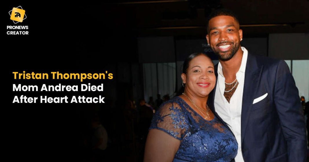 Tristan Thompson's Mom Andrea Died After Heart Attack