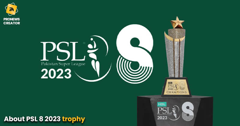 About PSL 8 2023 trophy