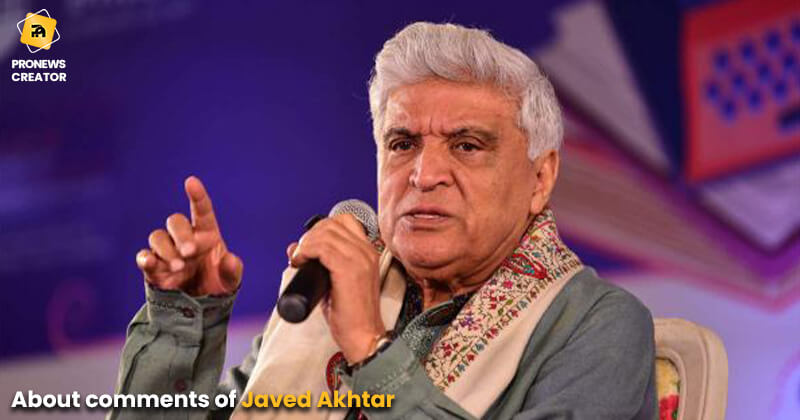 About comments of Javed Akhtar