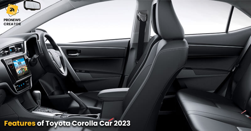 Features of Toyota Corolla Car 2023