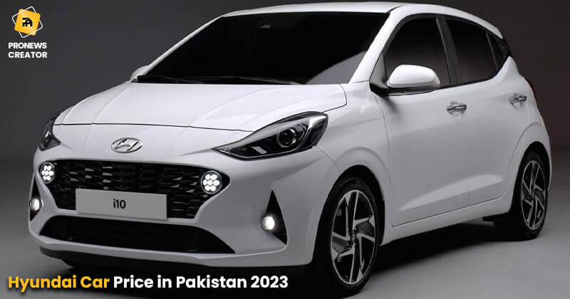 Hyundai Car Price in Pakistan 2023