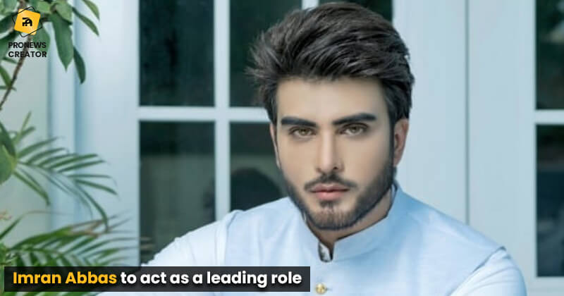Imran Abbas to act as a leading role