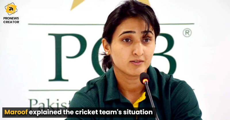 Maroof explained the cricket team's situation