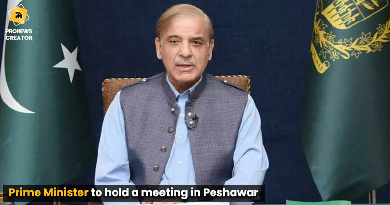 Prime Minister to hold a meeting in Peshawar
