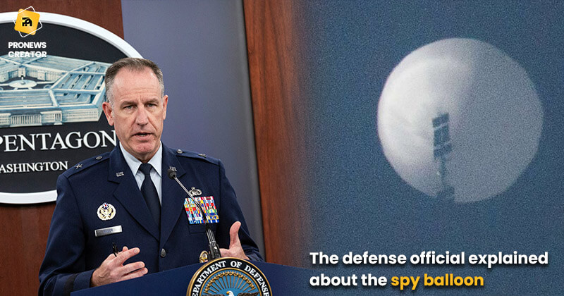 The defense official explained about the spy balloon