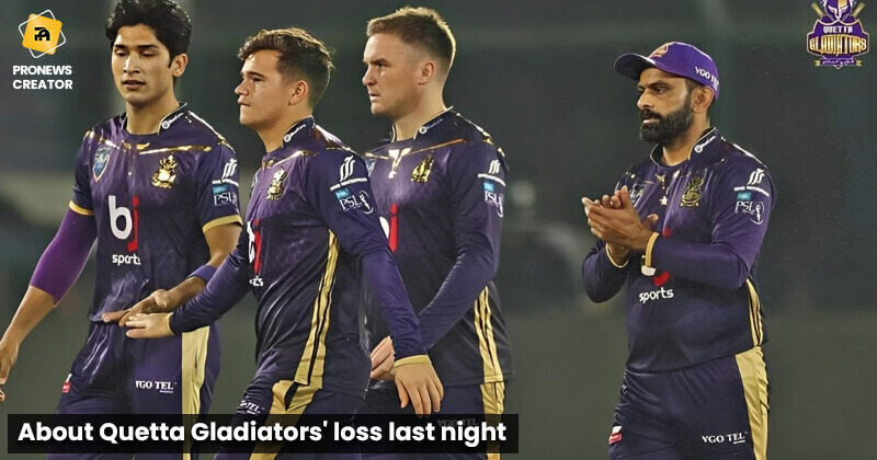 About Quetta Gladiators' loss last night