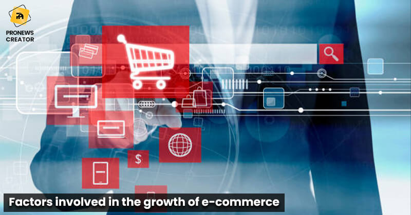 Factors involved in the growth of e-commerce