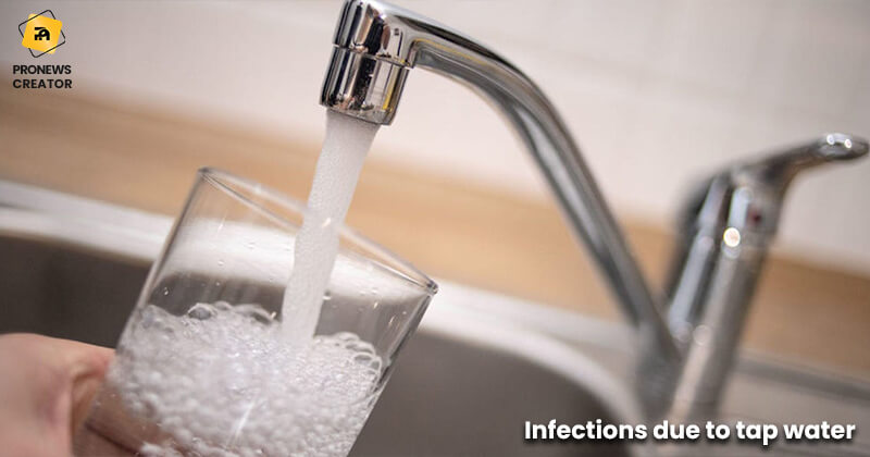 Infections due to tap water