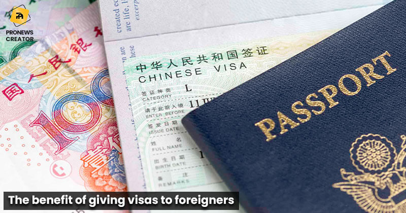 The benefit of giving visas to foreigners