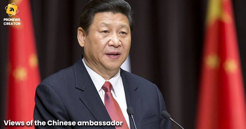 Views of the Chinese ambassador